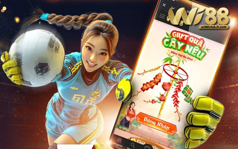App WI88 là người bạn đồng hành chân ái cho các tín đồ cá cược